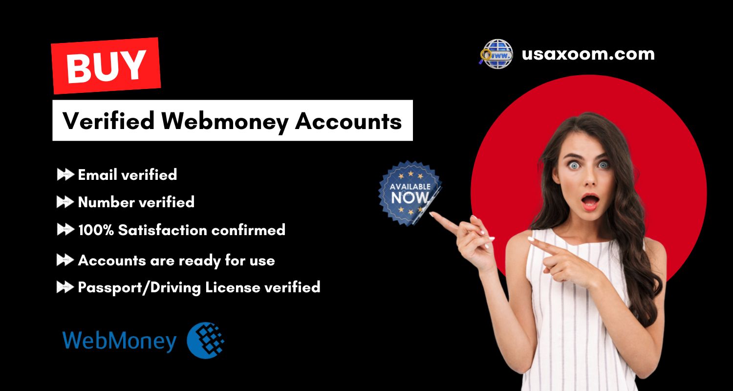 Buy Verified WebMoney Accounts- 100% Safe, USA, UK Available