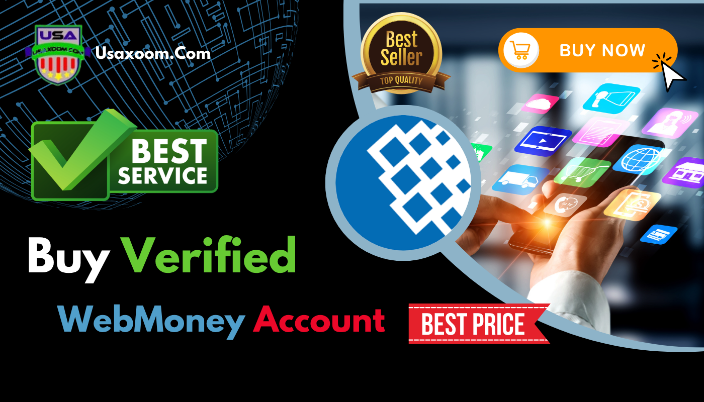 Buy Verified Webmoney Accounts